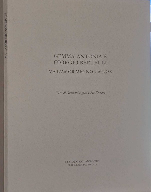 Gemma, Antonia E Giorgio Bertelli Ma L'amour Mio Non Muor