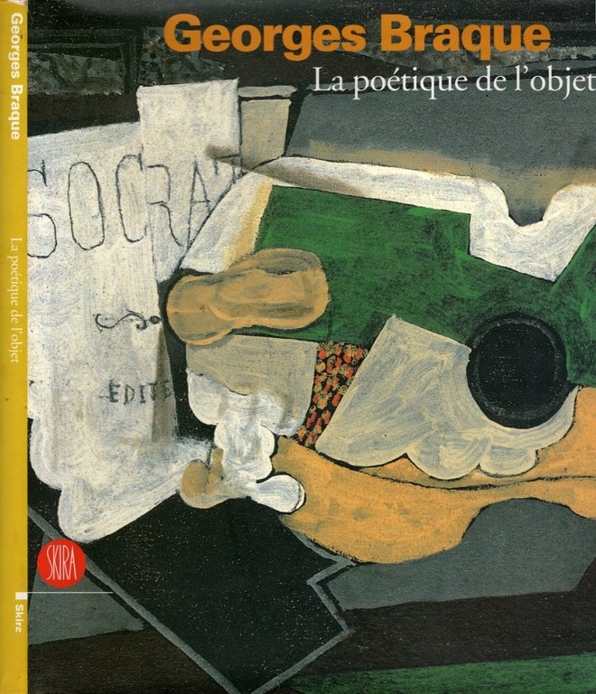 Georges Braque La Poetique De L'objet