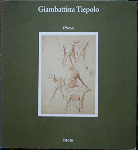 Giambattista Tiepolo. Disegni. Catalogo della mostra (Trieste, 1988). Ediz. illustrata