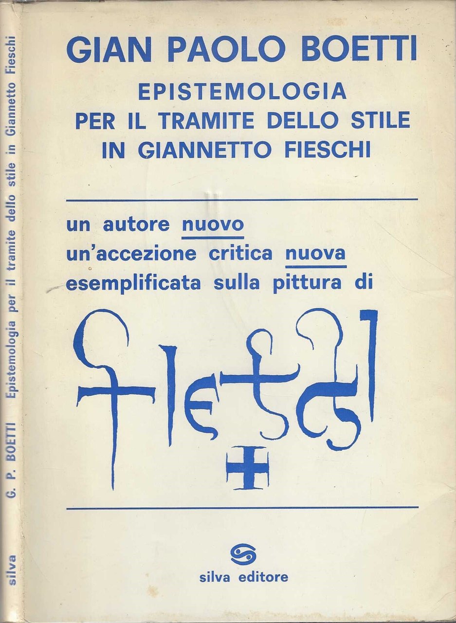 Gian Paolo Boetti - Epistemologia per il tramite dello stile …