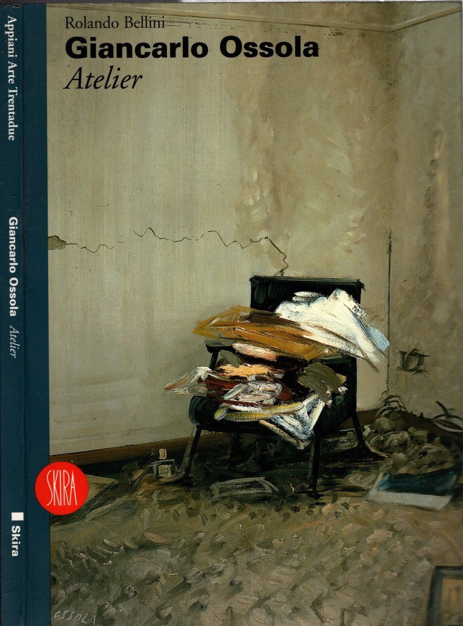 Giancarlo Ossola. Atelier. Ediz. illustrata