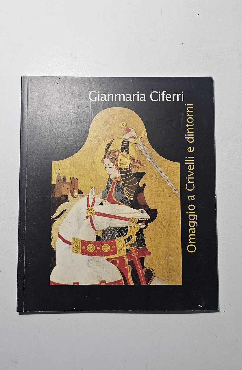 Gianmaria Ciferri Omaggio a Crivelli e dintorni Arte Catalogo | Immagine principale
