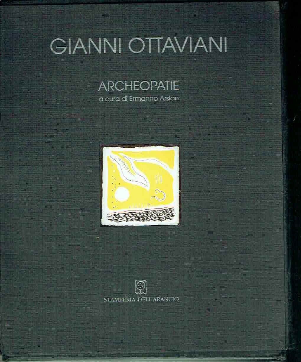 GIANNI OTTAVIANI**ARCHEOPATIE**STAMPERIA DELL'ARANCIO S.D.