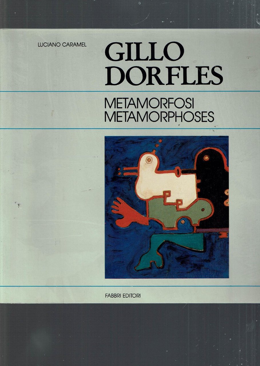 GILLO DORFLES METAMORFOSI METAMORPHOSES