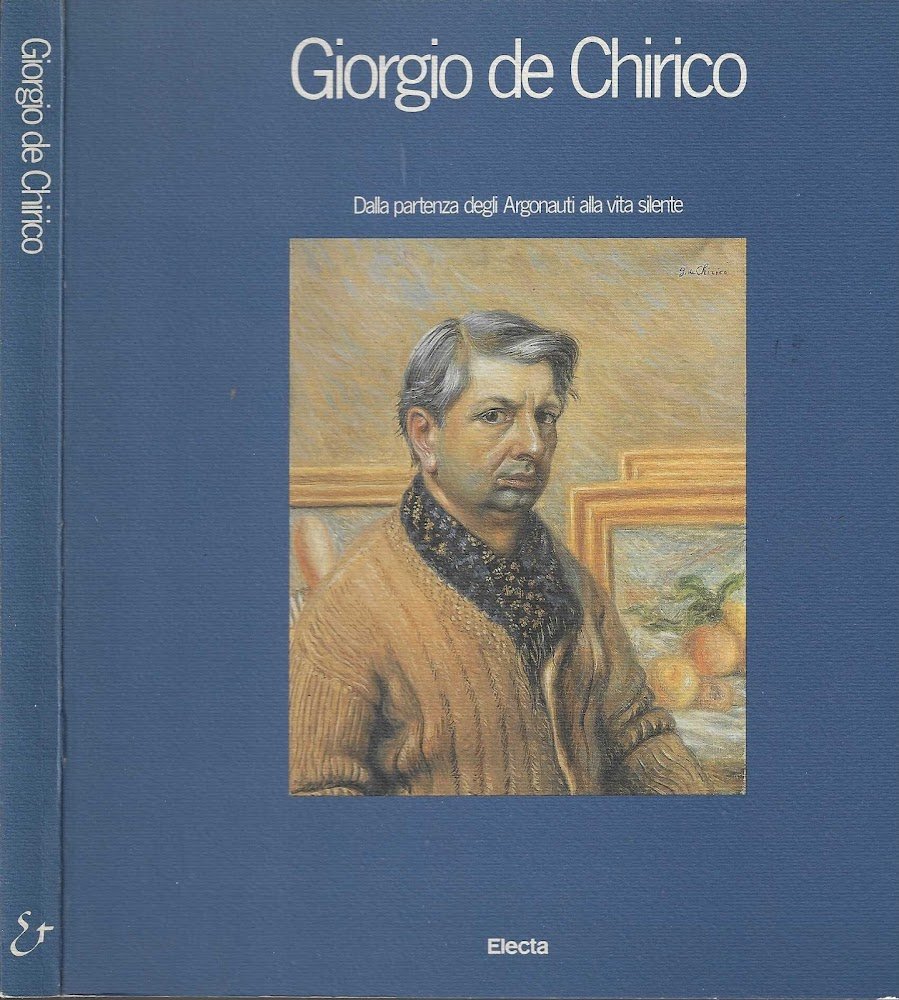 Giorgio De Chirico. Dalla partenza degli Argonauti alla vita silente. …