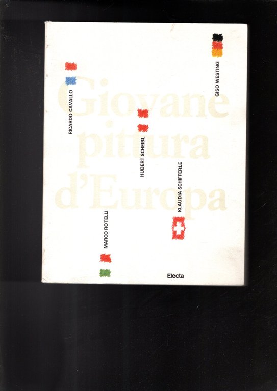 Giovane pittura d'Europa. Ediz. illustrata: Exhibition - Trento