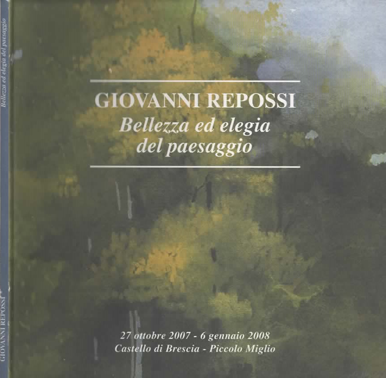 Giovanni Repossi Bellezza Ed Elegia Del Paesaggio