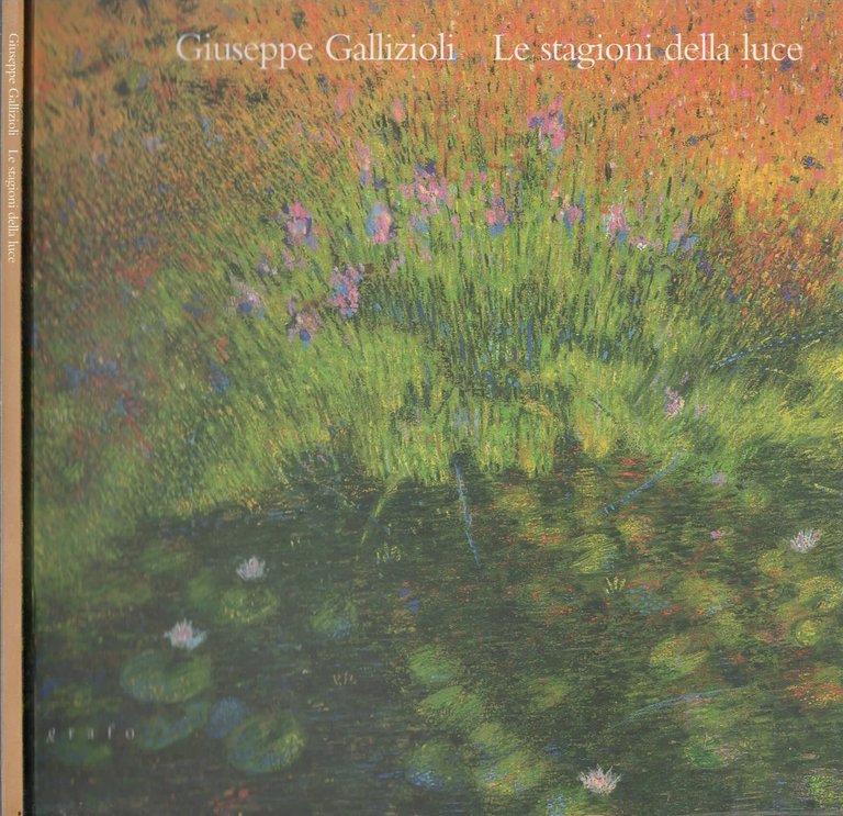 Giuseppe Gallizioli - le stagioni della luce**