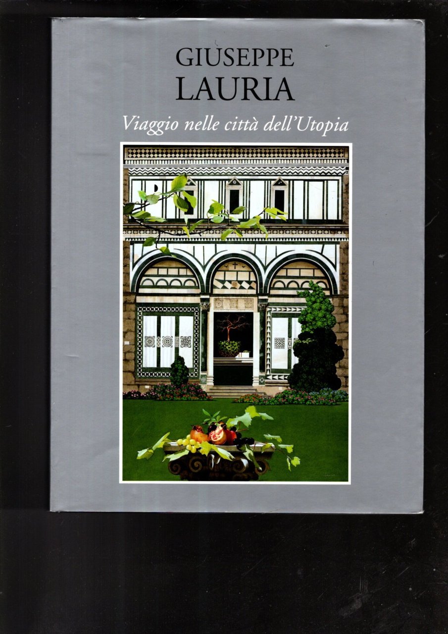 GIUSEPPE LAURIA VIAGGIO NELLE CITTA' DELL'UTOPIA