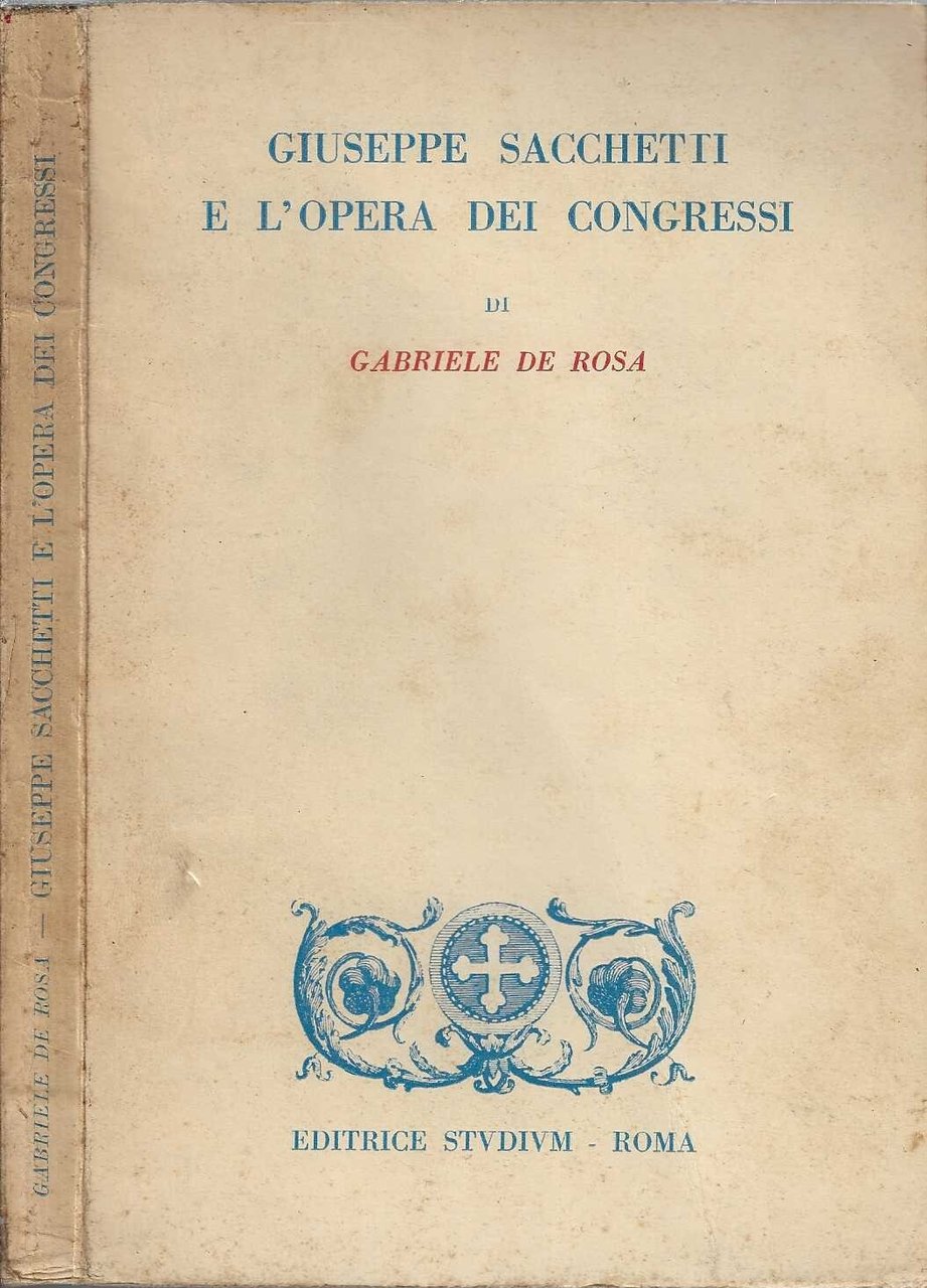 Giuseppe Sacchetti e l'opera dei congressi - Gabriele De Rosa