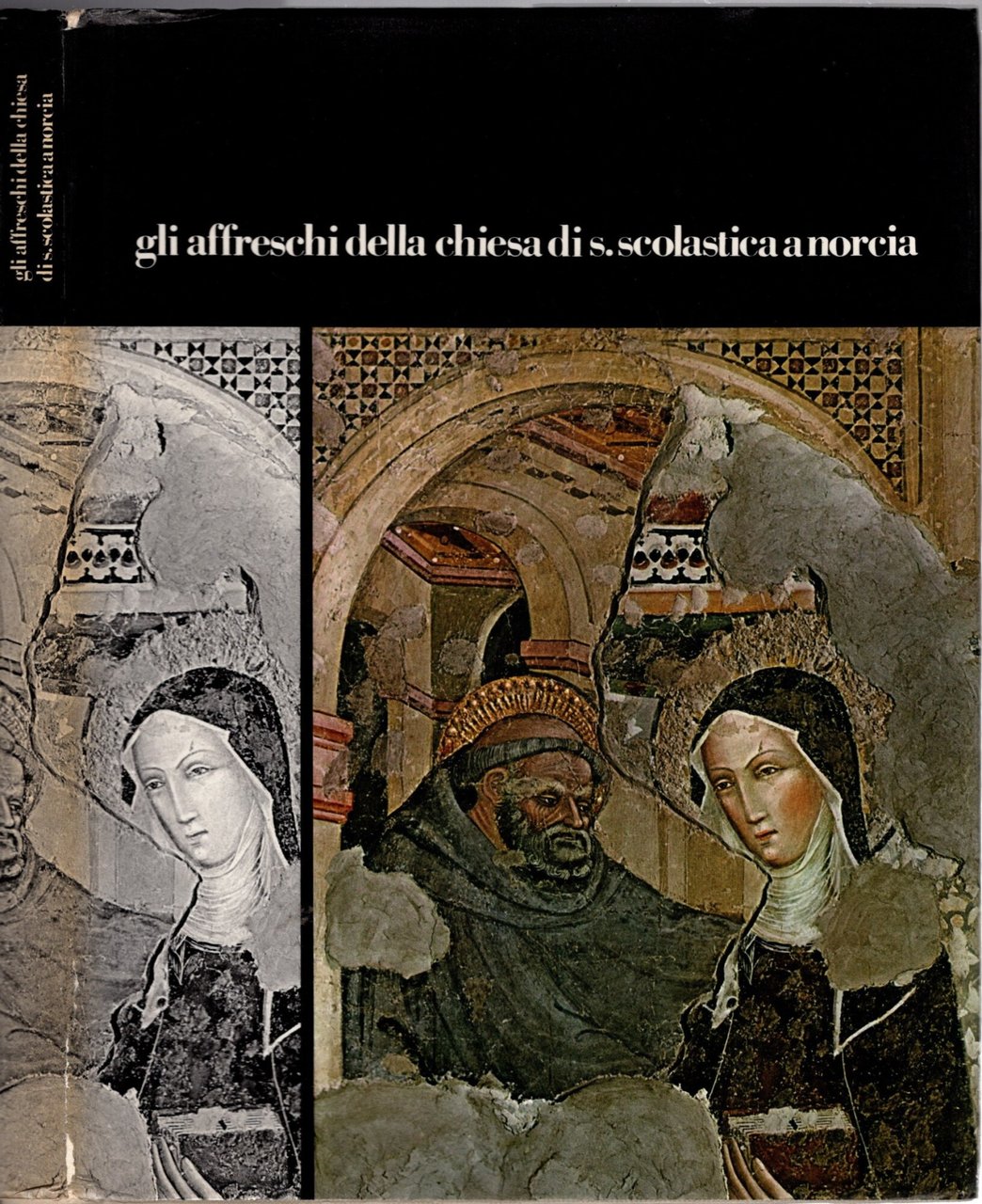 Gli Affreschi Della Chiesa Di S. Scolastica A Norcia *