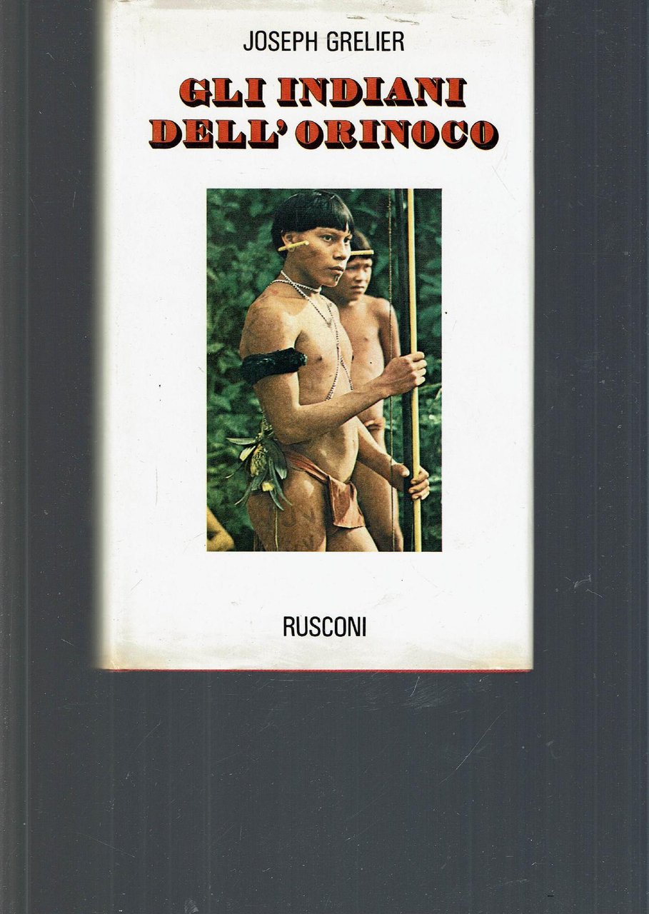 GLI INDIANI DELL'ORINOCO**
