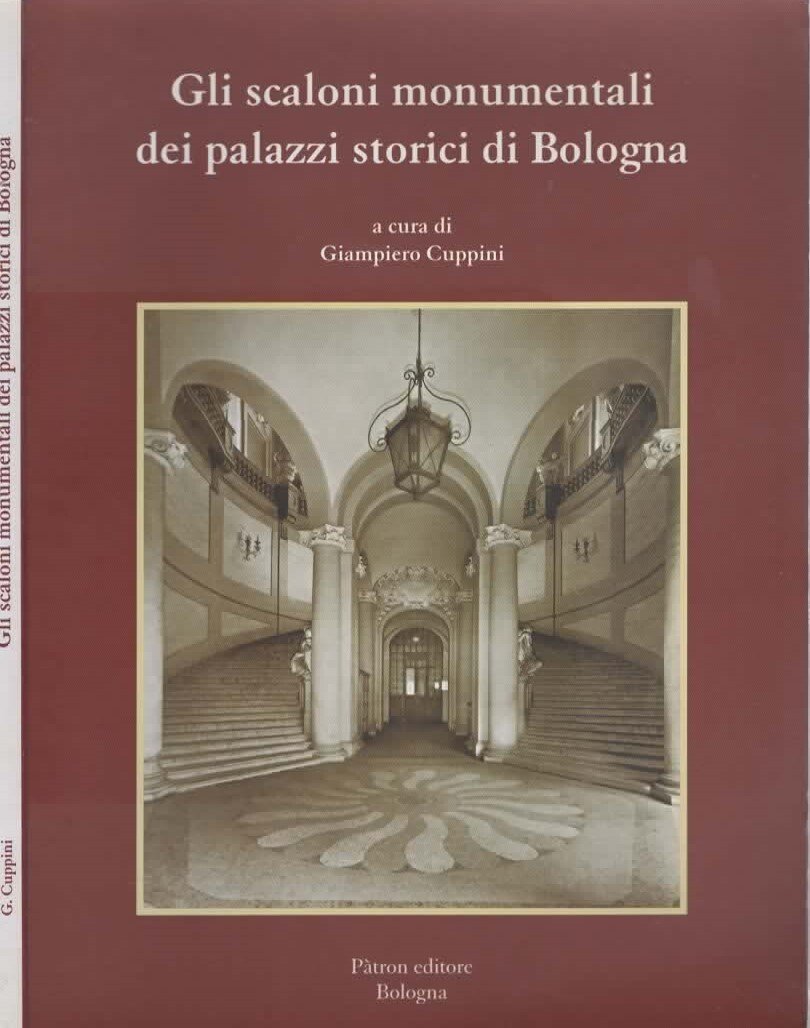 Gli scaloni monumentali dei palazzi storici di bologna