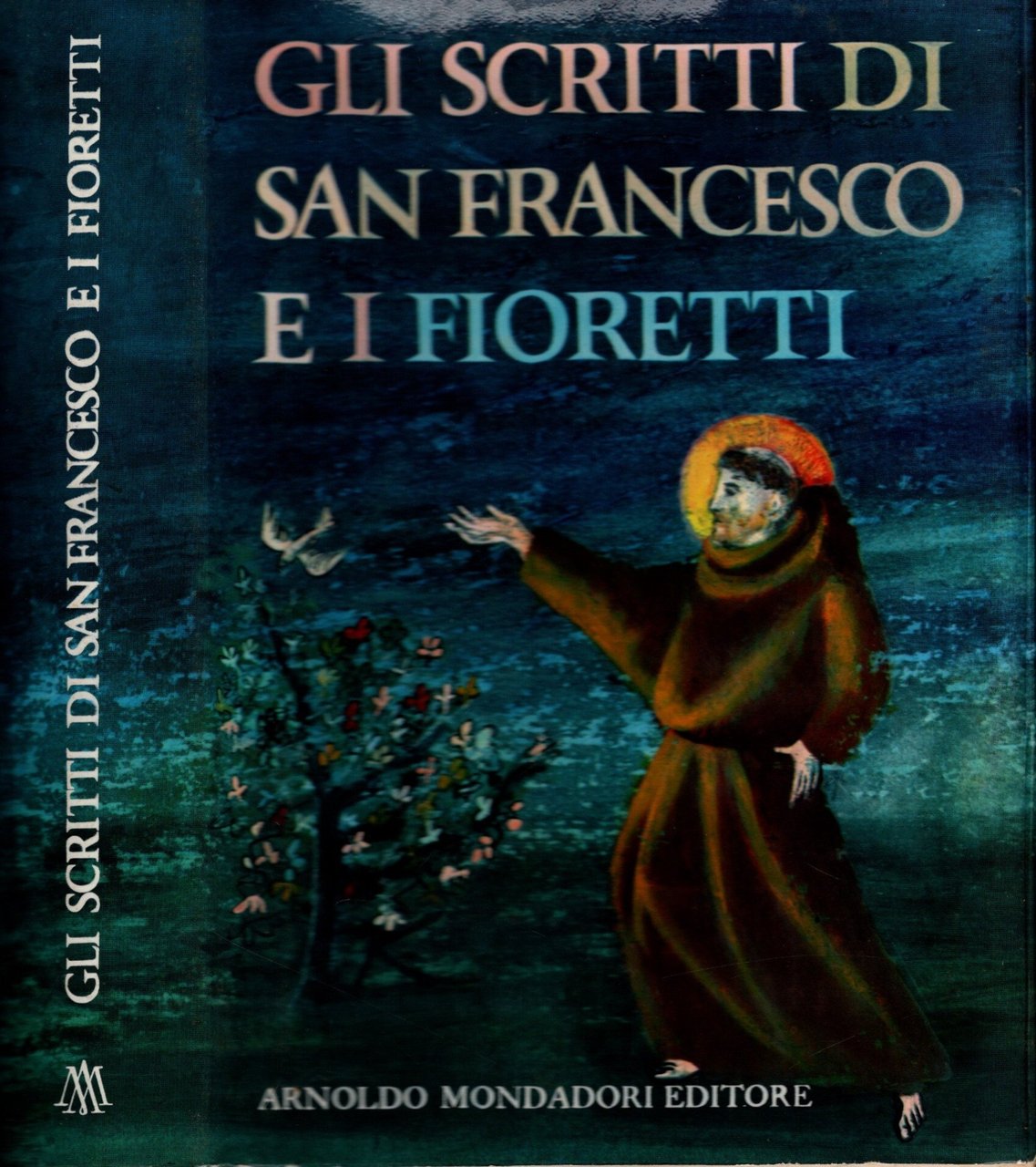Gli scritti di San Francesco e i fioretti di san …