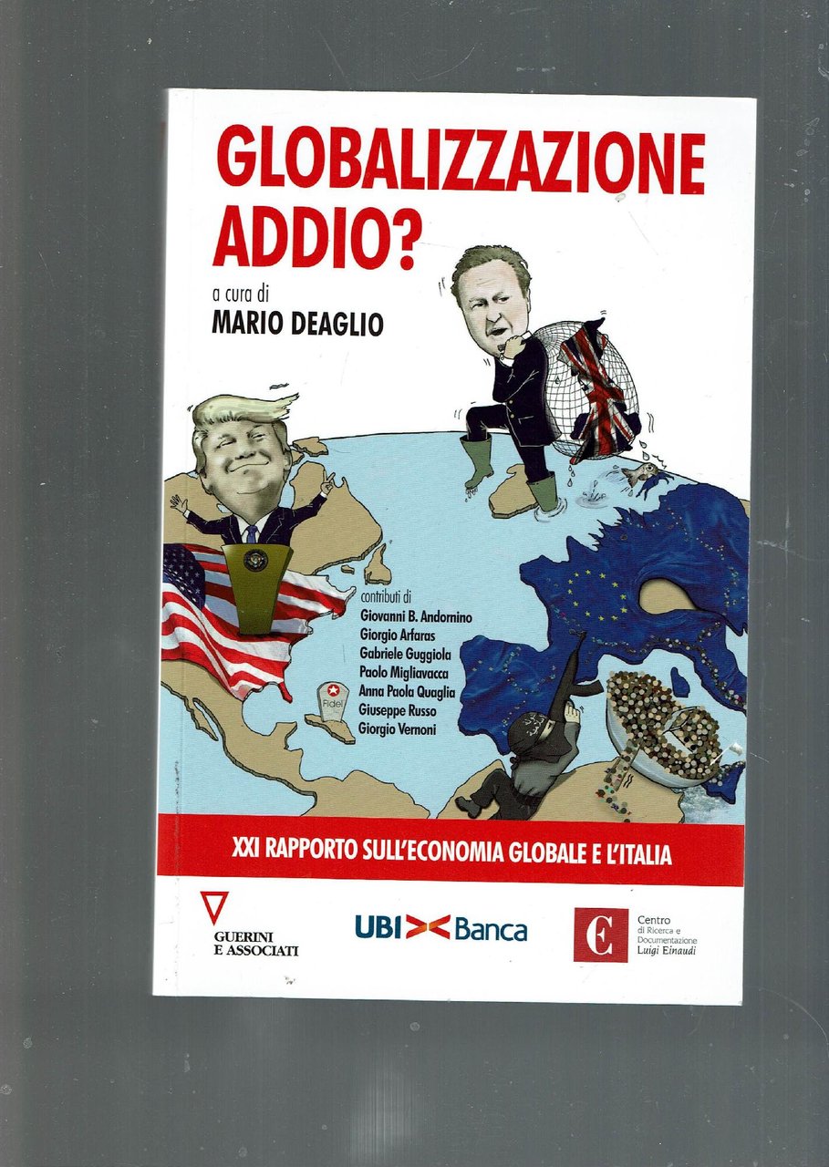 GLOBALIZZAZIONE ADDIO? XXI RAPPORTO SULL'ECONOMIA GLOBALE E L'ITALIA