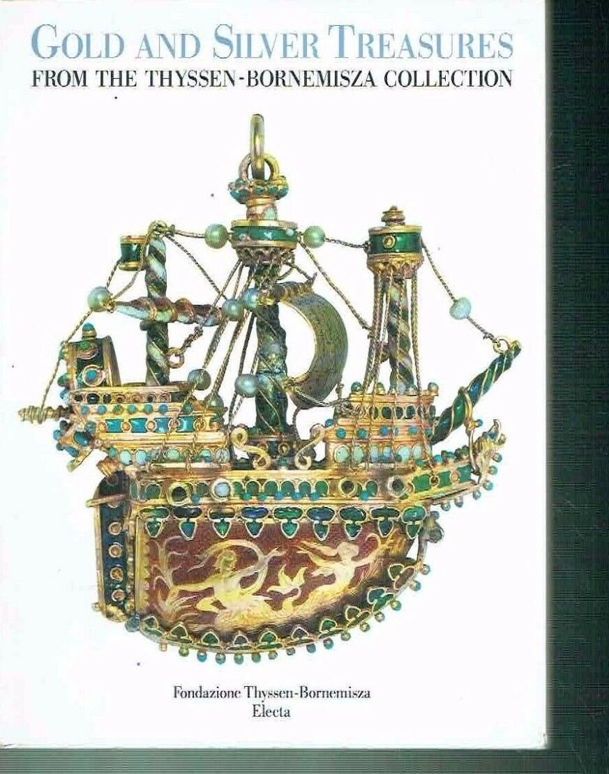 GOLD AND SILVER TREASURES FROM THE THYSSEN-BORNEMISZA COLLECTION