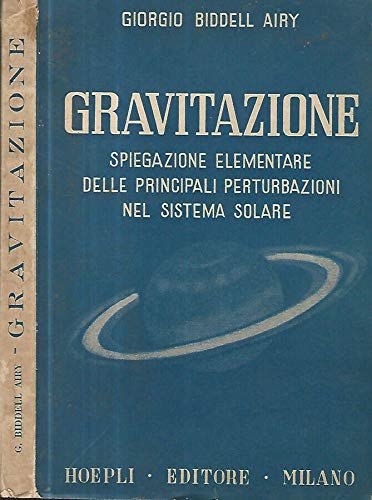 Gravitazione. Spiegazione elementare delle principali perturbazioni nel sistema solare.