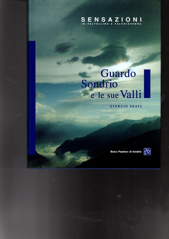 GUARDO SONDRIO E LE SUE VALLI