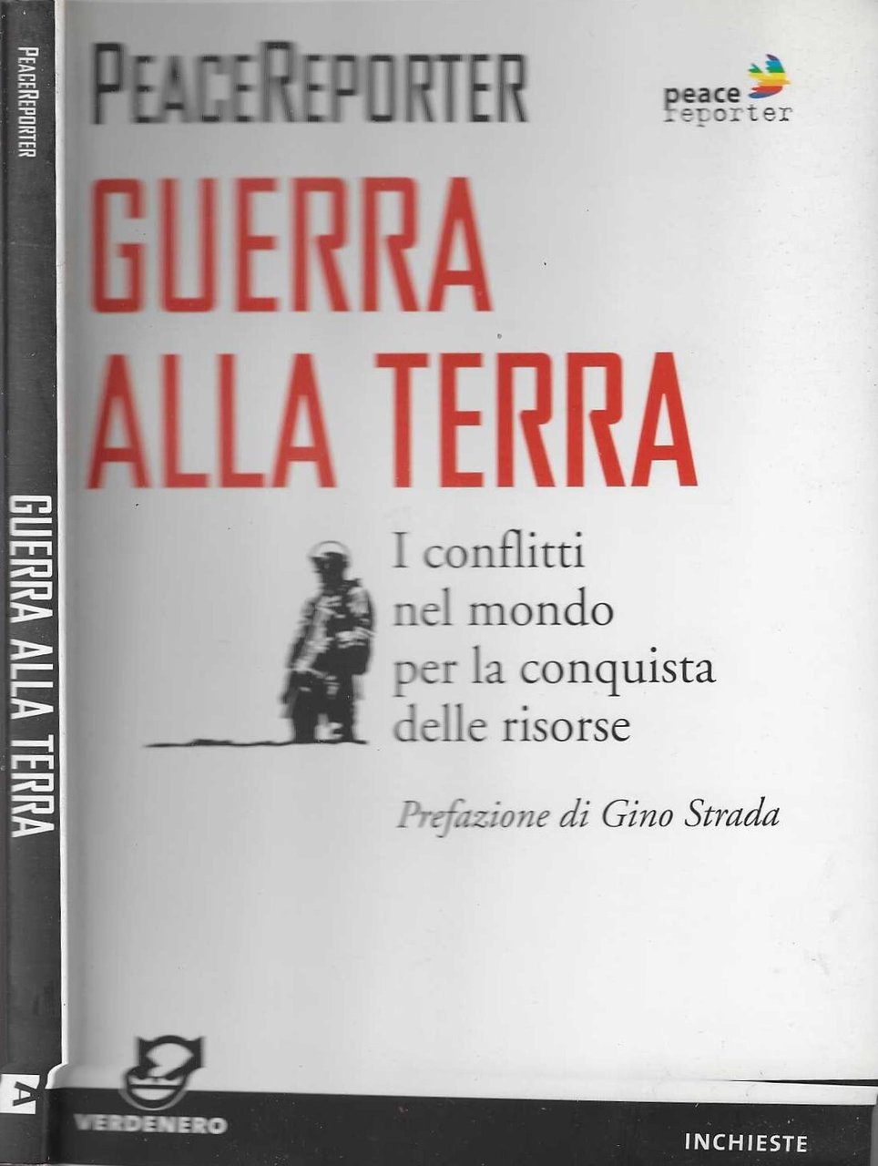 Guerra alla terra. I conflitti nel mondo per la conquista …