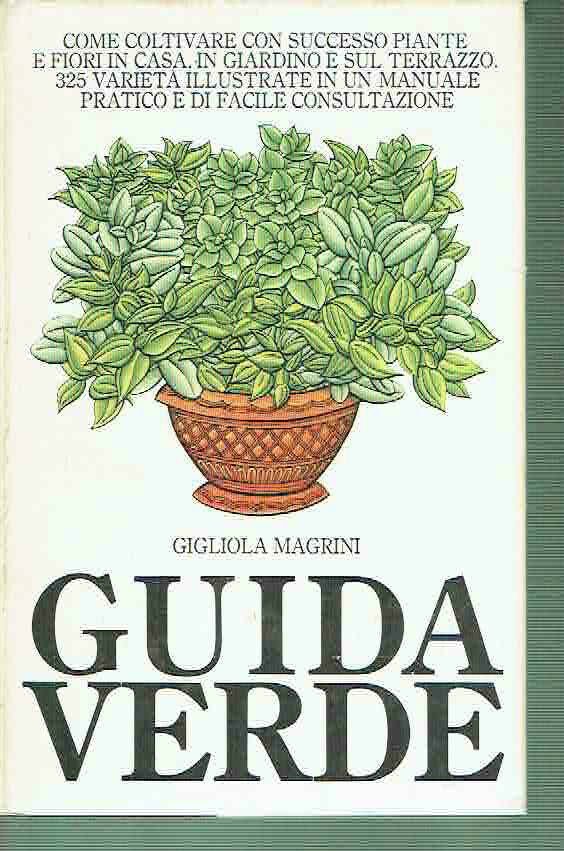 GUIDA VERDE MANUALISTICA VERDE GIGLIOLA MAGRINI CLUB DEGLI EDITORI 1978