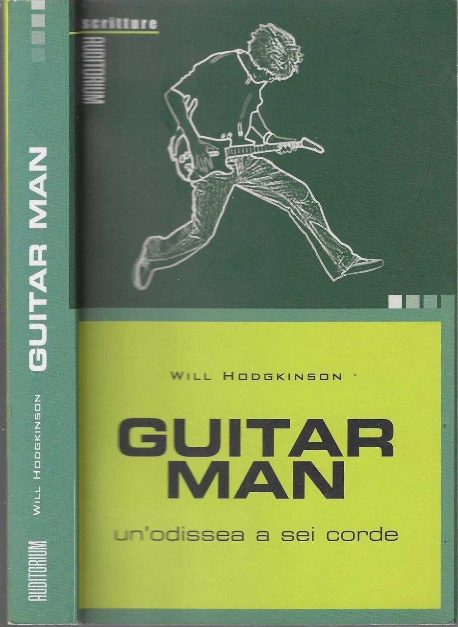 Guitar man. Un'odissea a sei corde