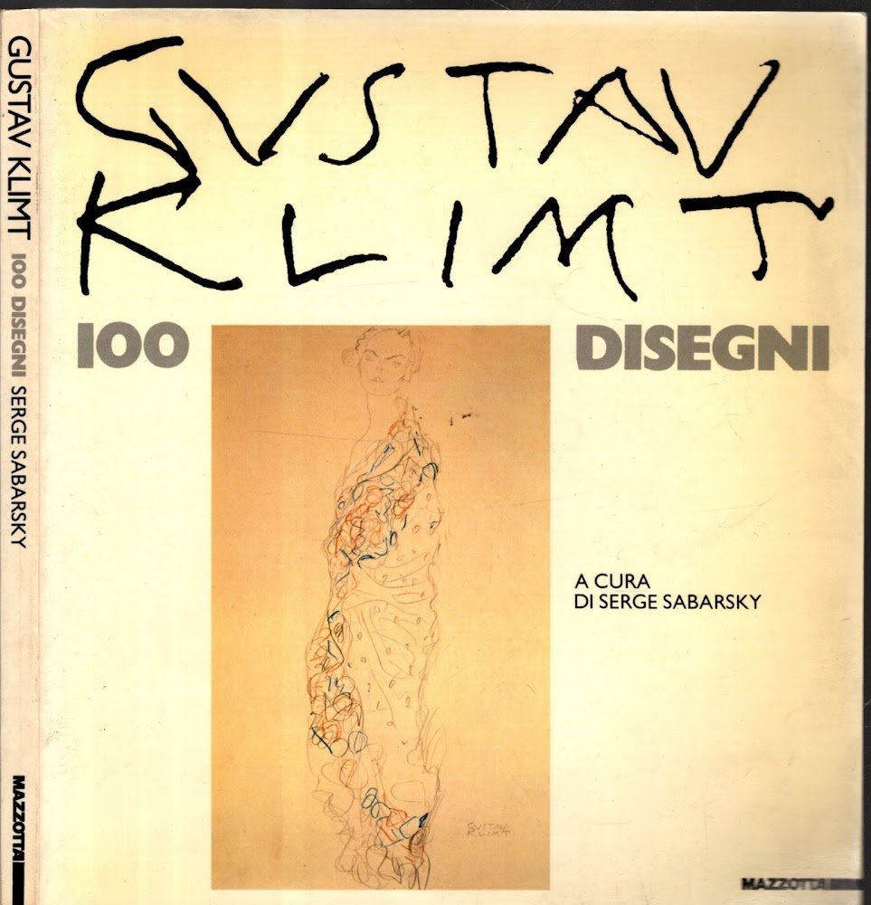 Gustav Klimt: Cento disegni.