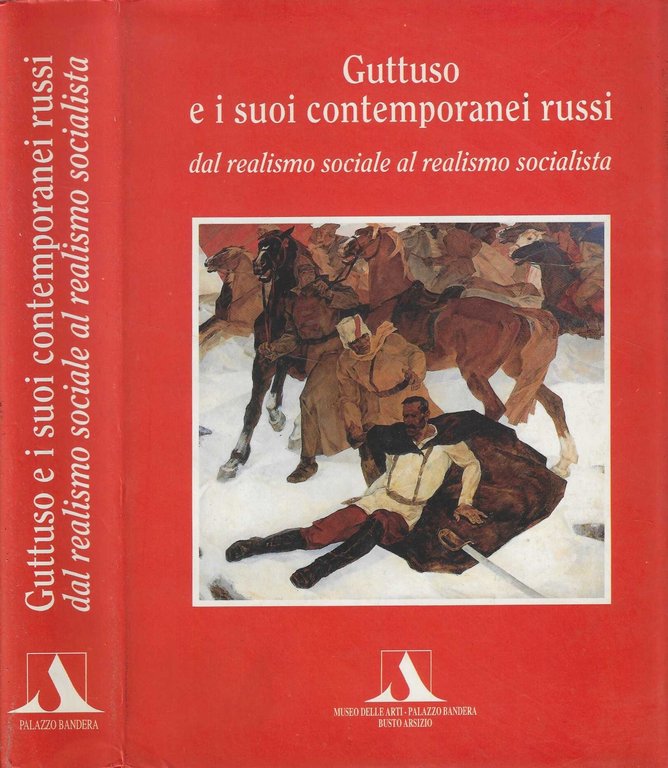 Guttuso E I Suoi Contemporanei Russi Dal Realismo Sociale Al …
