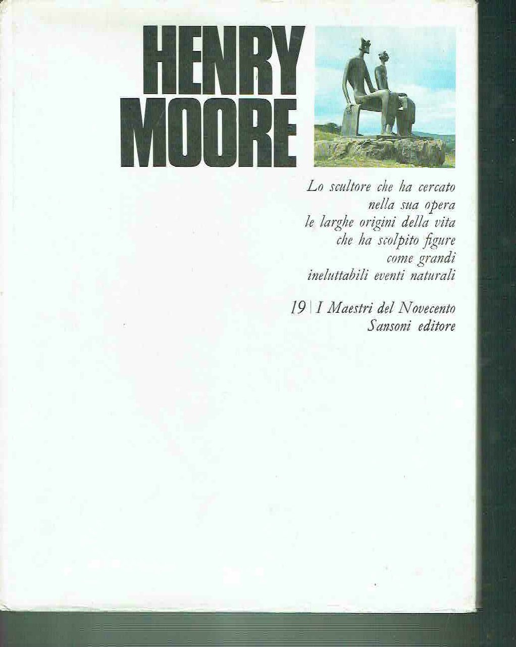 HENRY MOORE I MAESTRI DEL NOVECENTO