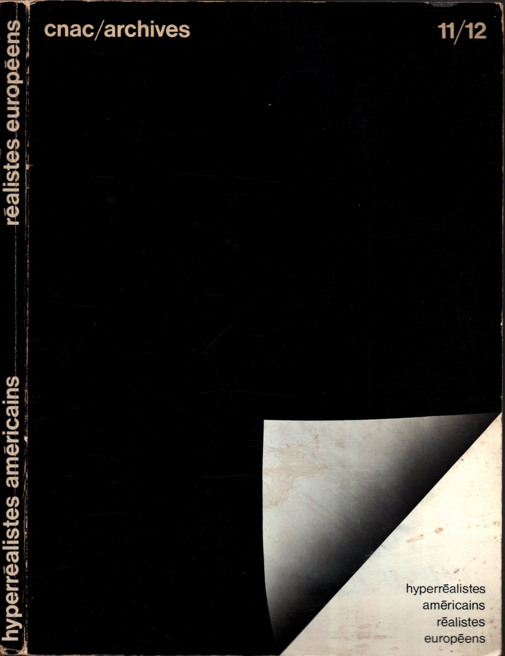 HYPERREALISTES AMERICAINS REALISTES EUROPEENS. 15 février au 25 mars 1974