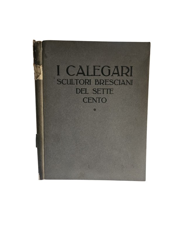I Calegari Scultori Bresciani Del Settecentodi G.B. Nicodemi