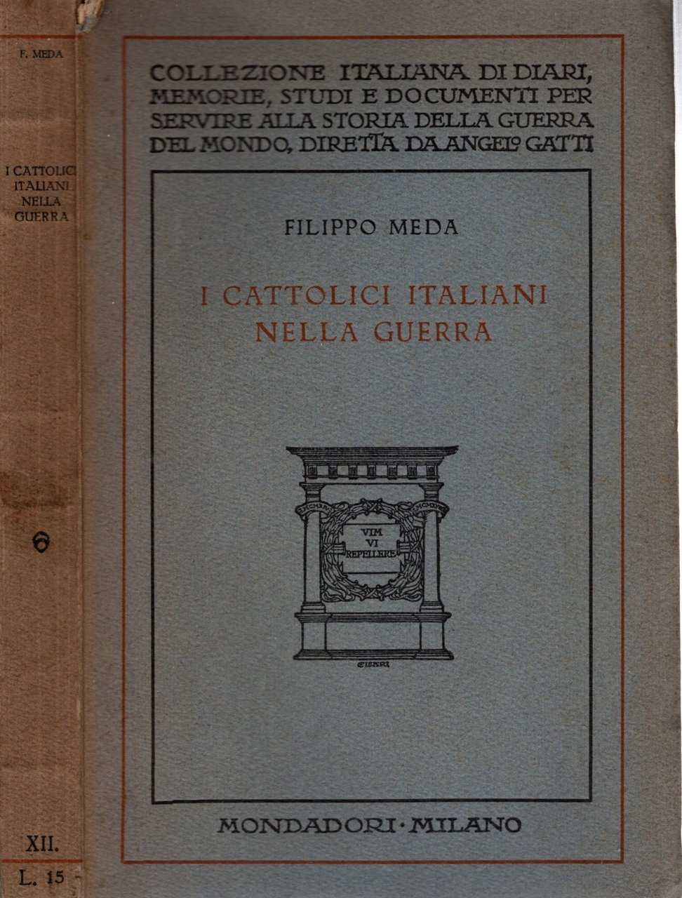 I cattolici italiani nella prima guerra mondiale - Filippo Meda