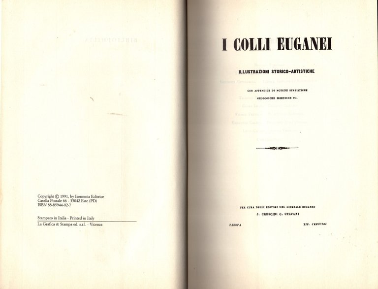 I colli euganei. Illustrazioni Storico-artistiche con appendice di notizie statistiche, …