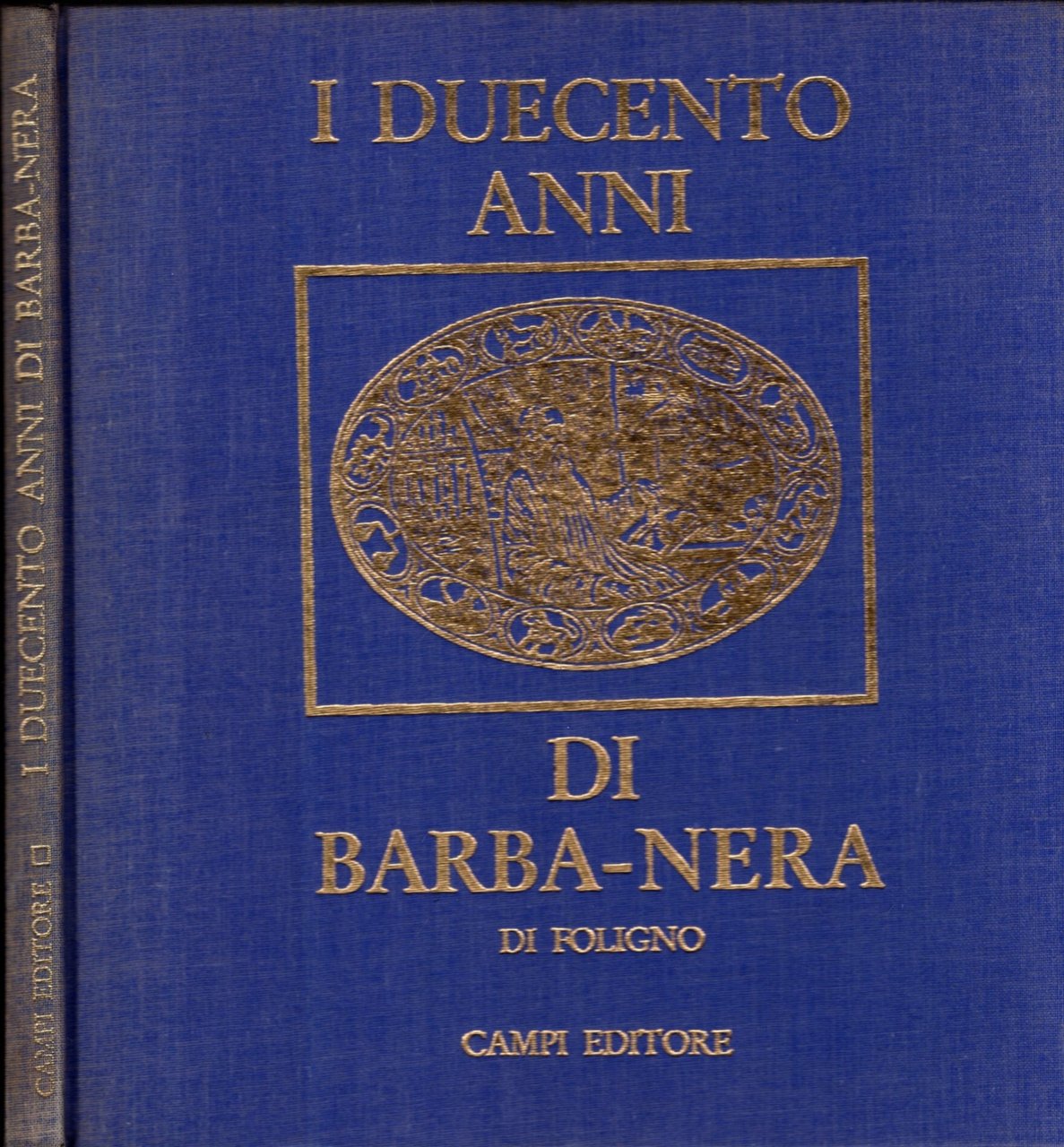 I DUECENTO ANNI DI BARBA-NERA DI FOLIGNO