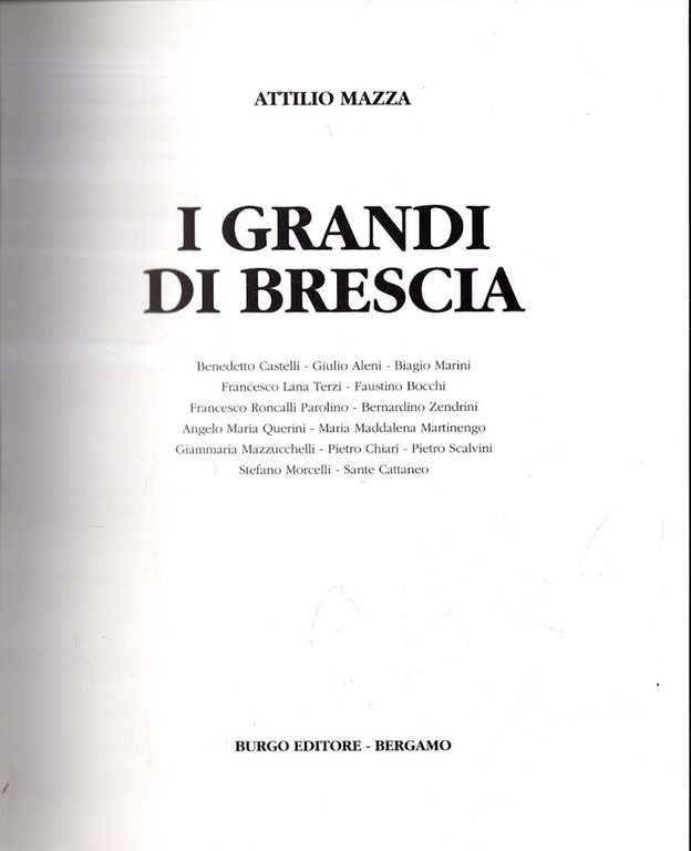 I Grandi Di Brescia ** Attilio Mazza ** 2 volumi …