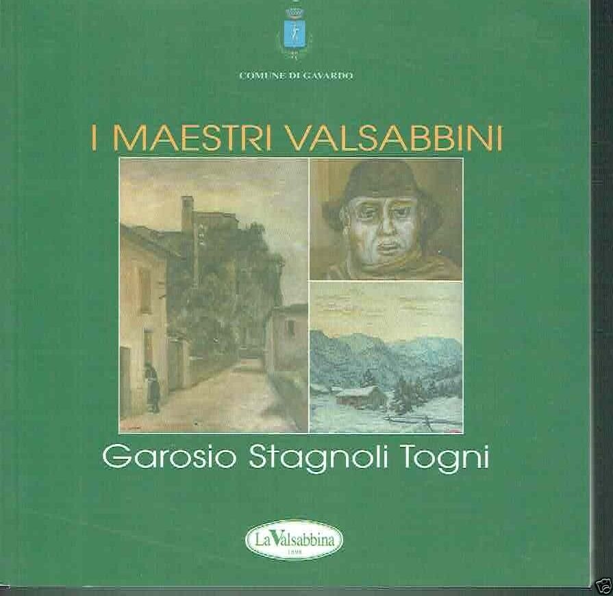 I MAESTRI VALSABBINI GAROSIO STAGNOLI TOGNI