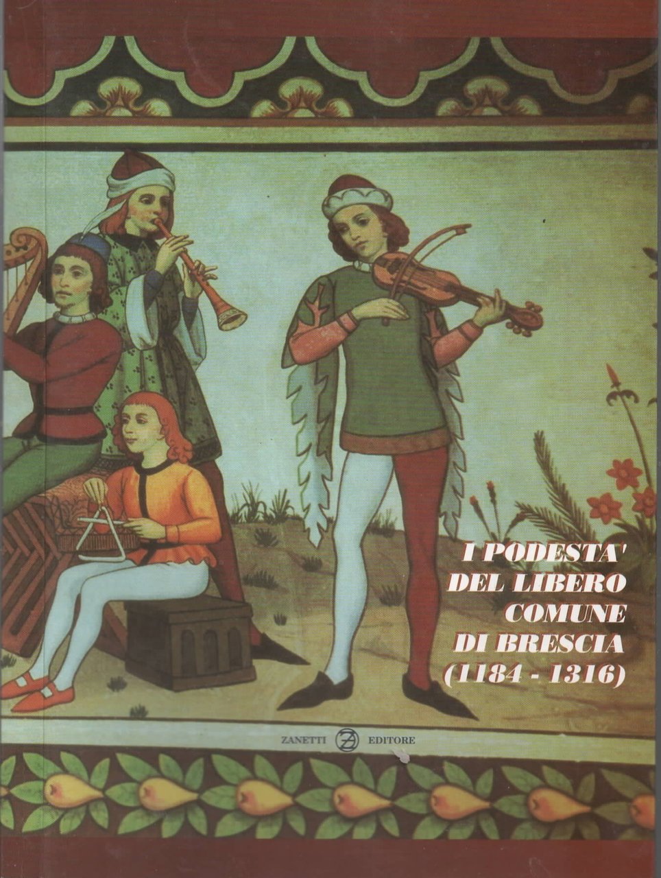 I Podestà del libero comune di Brescia (1184-1316)