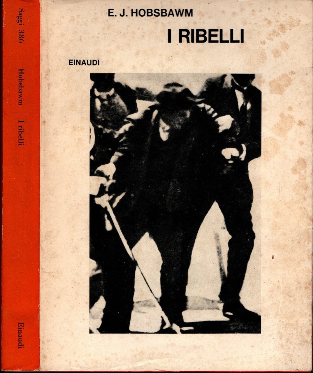 I ribelli Forme primitive di rivolte sociali di E. J. …