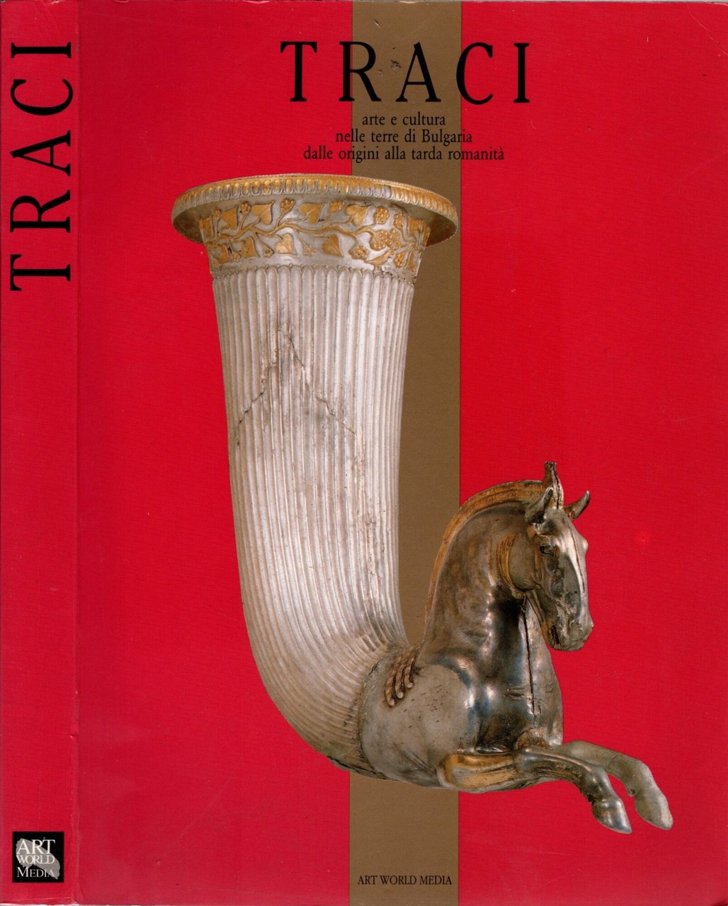 I Traci. Arte e cultura nelle terre di Bulgaria dalle …