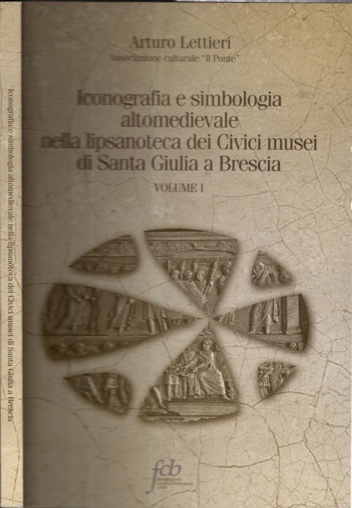 Iconografia e simbologia alto medioevale nella lipsanoteca dei civici musei …