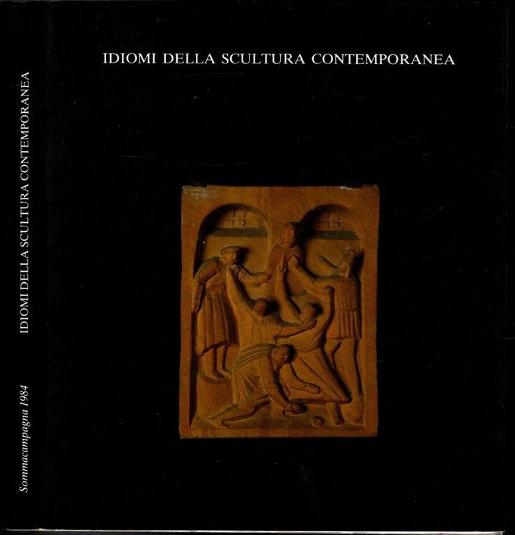 Idiomi della scultura contemporanea (2). Catalogo della mostra. Ediz. illustrata | Immagine Gallery 1
