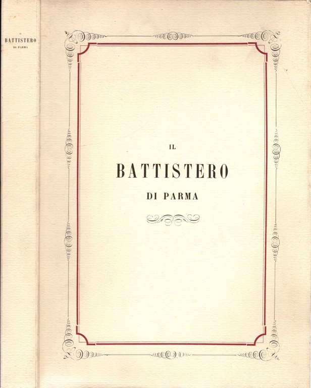 Il Battistero di Parma - copia anastatica **