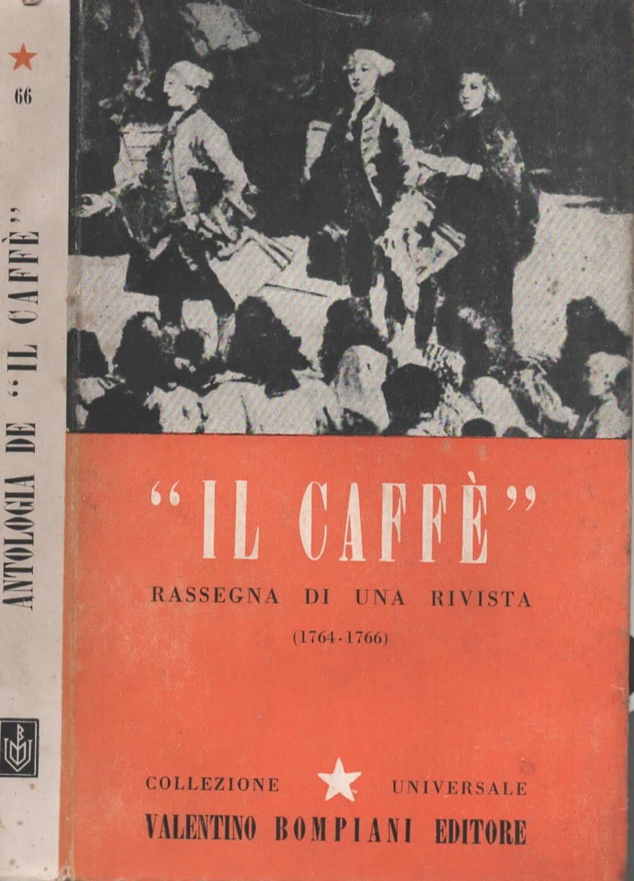 Il caffè. Rassegna di una rivista (1764 - 1766) a …