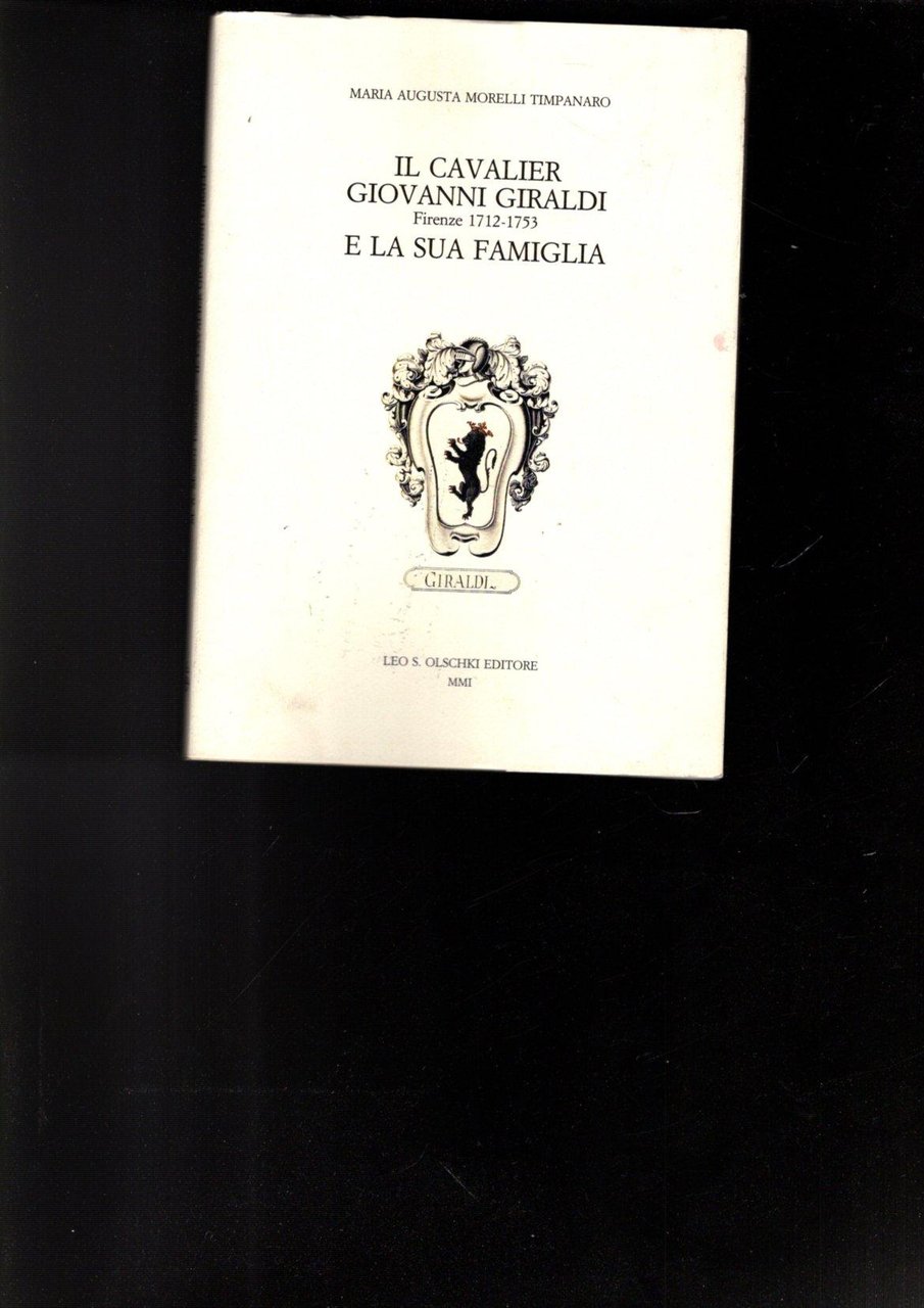 Il cavalier Giovanni Giraldi (Firenze 1712-1753) e la sua famiglia