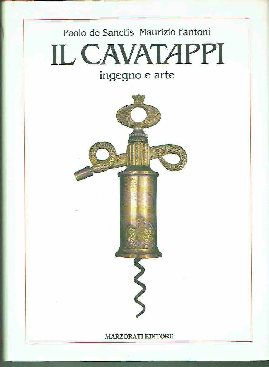 IL CAVATAPPI INGEGNO E ARTE