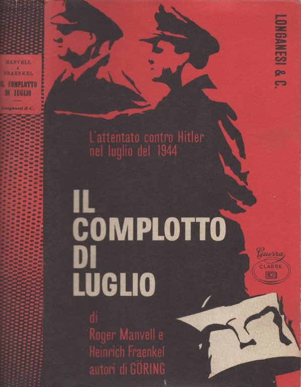 Il Complotto di Luglio L'attentato contro Hitler nel luglio del …