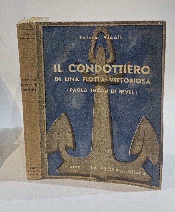 Il condottiero di una flotta vittoriosa (Paolo Thaon di Revel)