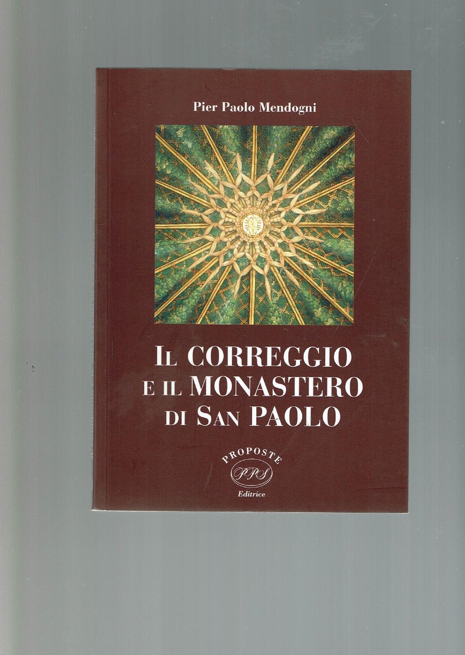 IL CORREGGIO E IL MONASTERO DI SAN PAOLO