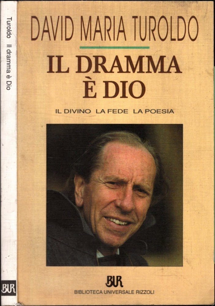 Il dramma è Dio. Il divino la fede la poesia