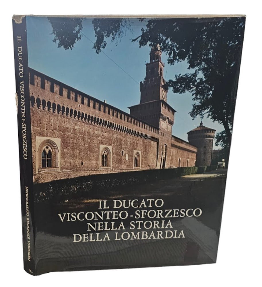 Il Ducato Visconteo-Sforzesco nella storia della Lombardia