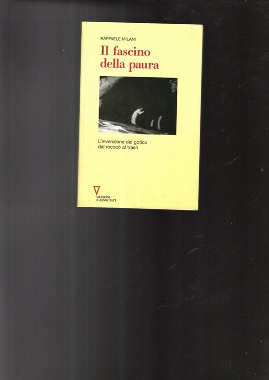 Il fascino della paura. L\'invenzione del gotico. Dal rococò al …